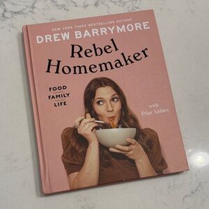 Rebel Homemaker Cookbook by Drew Barrymore - NYTBS Author